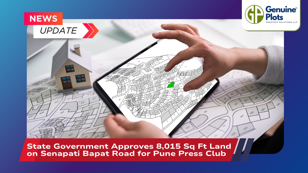 State Government Approves 8,015 Sq Ft Land on Senapati Bapat Road for Pune Press Club